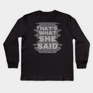 Thats what she said Kids Long Sleeve T-Shirt